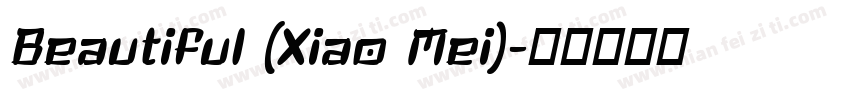 Beautiful (Xiao Mei)字体转换